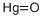 Mercury(II) oxide